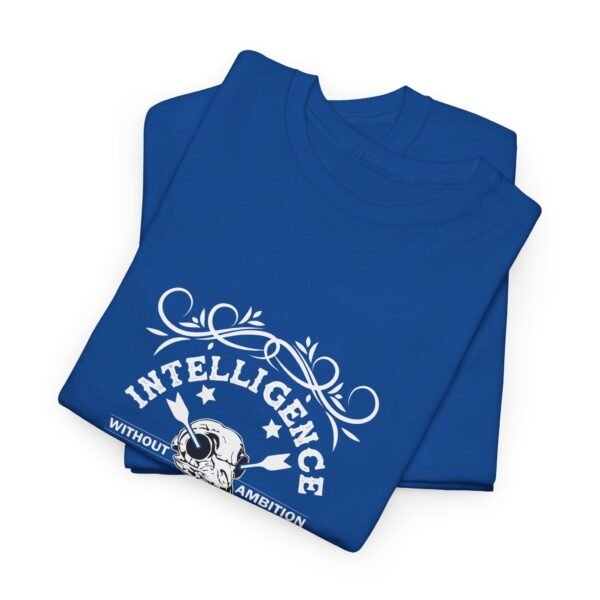 Intelligence Without Ambition T Shirt - Image 28