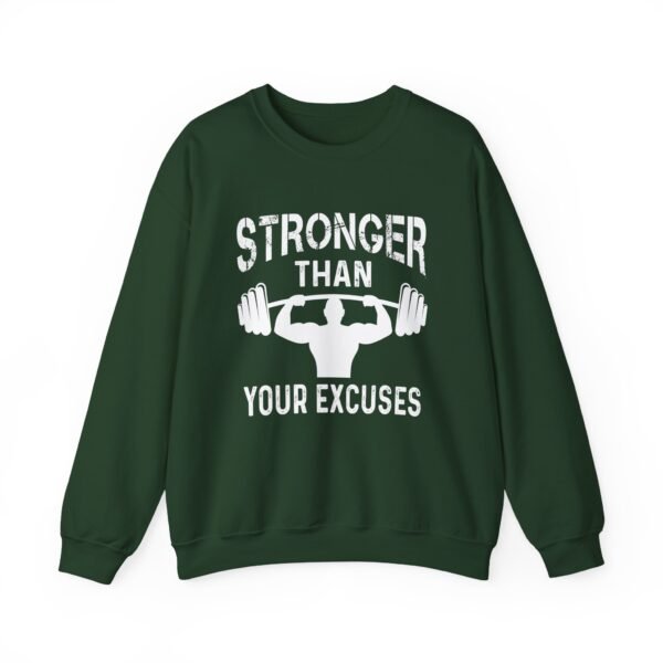 Stronger Than Your Excuses Sweatshirt - Image 7