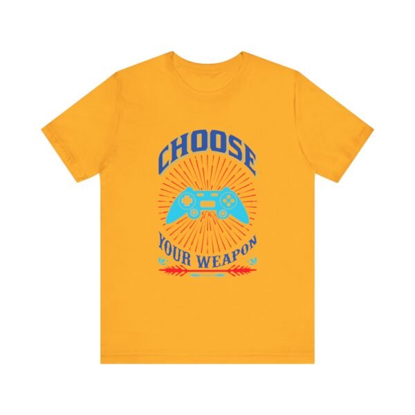 Choose Your Gaming Weapon Short Sleeve Tee - Image 21