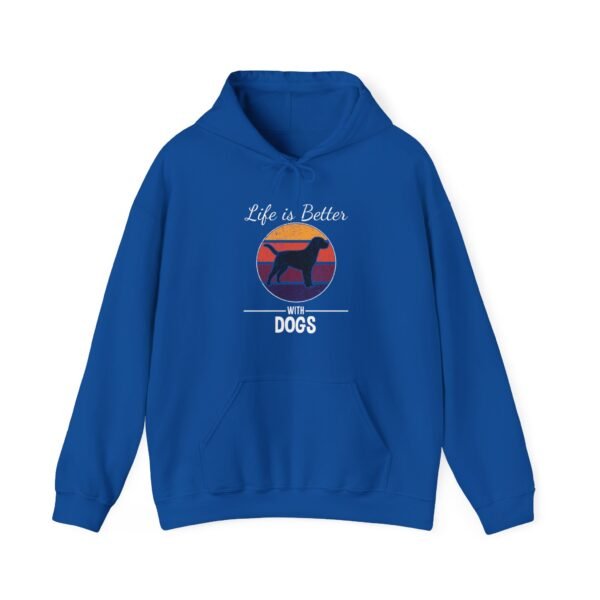 Life is Better with Dogs Hooded Sweatshirt - Image 25