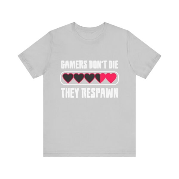 Gamers Don't Die Short Sleeve T-Shirt - Image 51