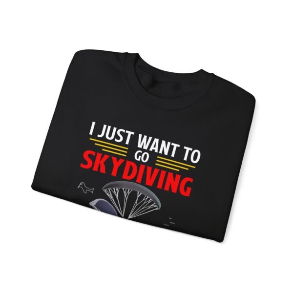 I Just Want To Go Skydiving Crewneck Sweatshirt - Image 12