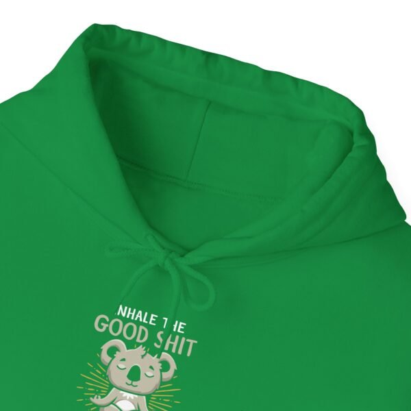 Inhale the Good and Exhale The Bad Hoodie - Image 10