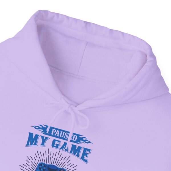 I Paused My Game Hoodie - Image 45