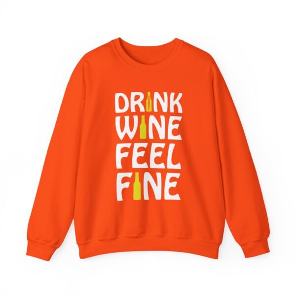 Drink Wine Feel Fine Crewneck Sweatshirt - Image 17