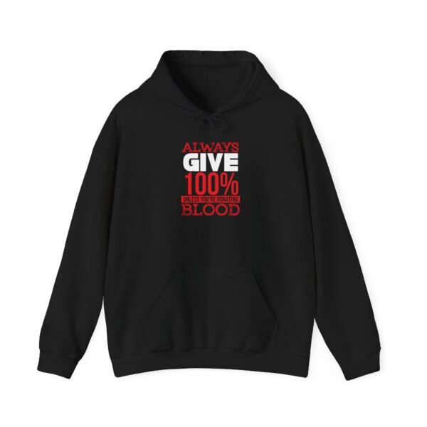 Always Give 100 Percent Hoodie - Image 13