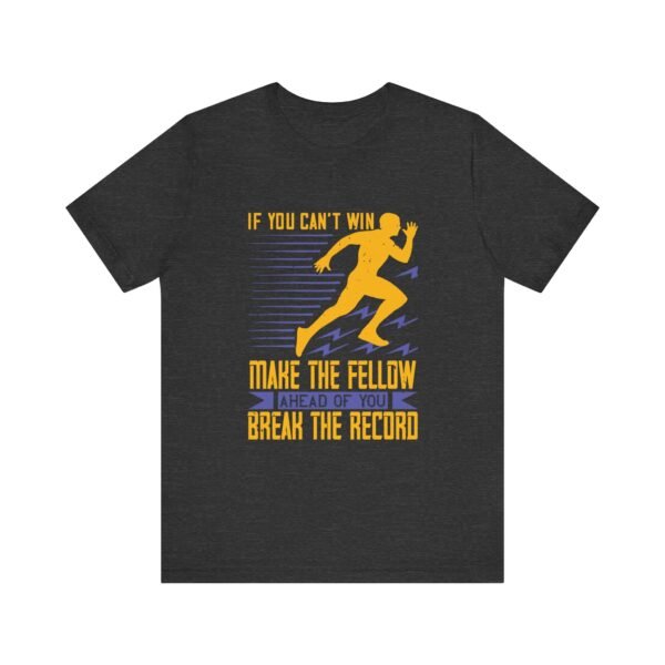If You Can't Win Short Sleeve T Shirt