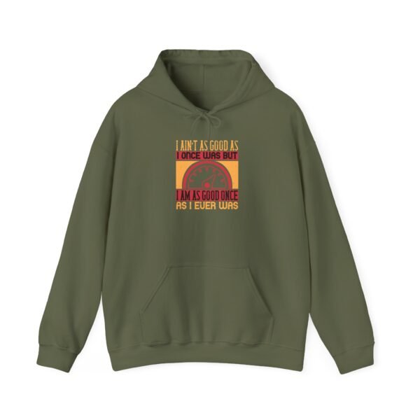 I Ain't As Good As Hoodie