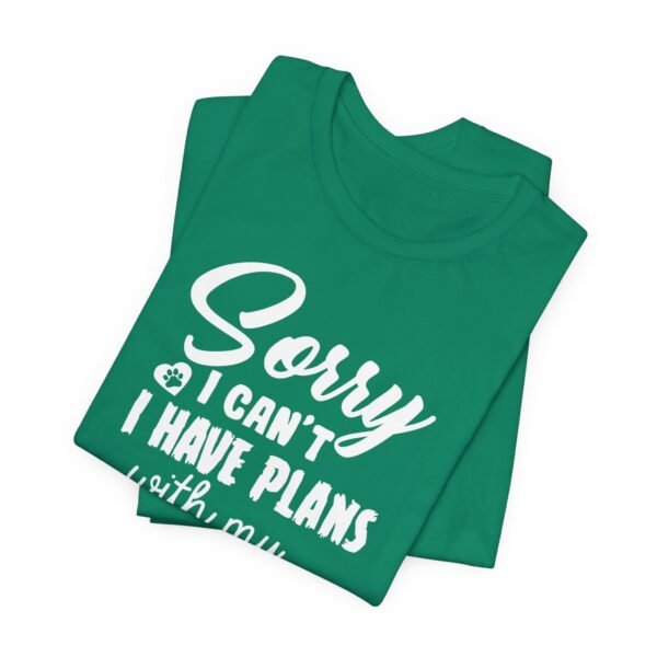 Plans With My Dog Short Sleeve Tee - Image 28