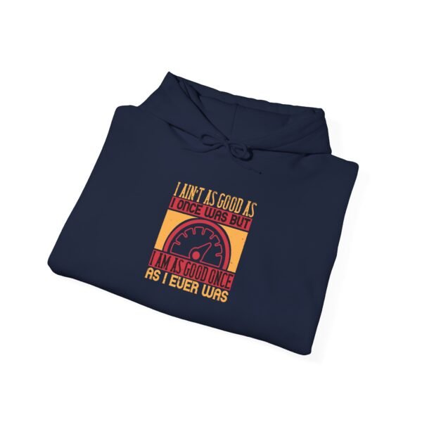 I Ain't As Good As Hoodie - Image 39
