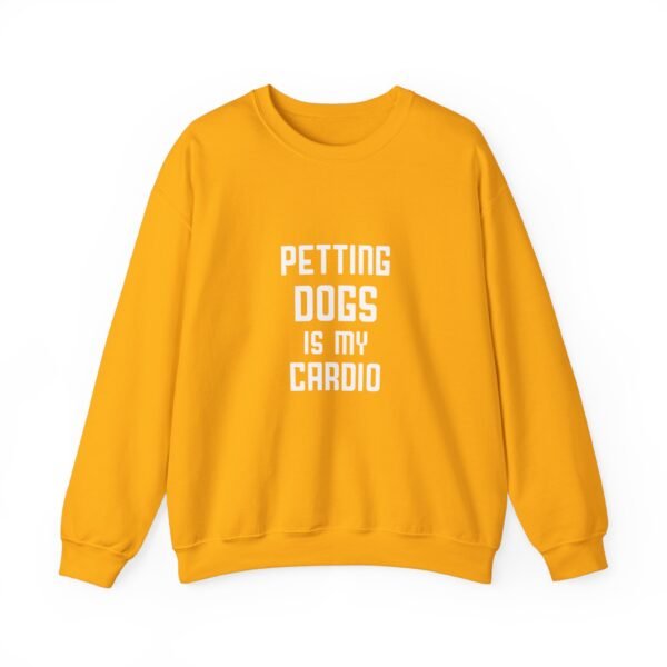 Petting Dogs is My Cardio Crewneck Sweatshirt - Image 37