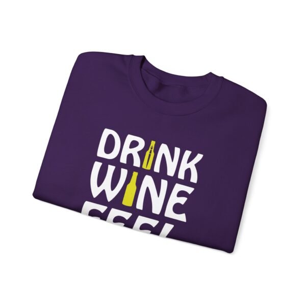 Drink Wine Feel Fine Crewneck Sweatshirt - Image 23