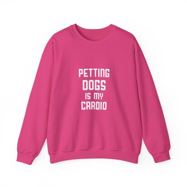 Petting Dogs is My Cardio Crewneck Sweatshirt - Image 34
