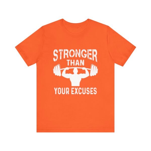 Stronger Than Your Excuses Short Sleeve Tee - Image 26