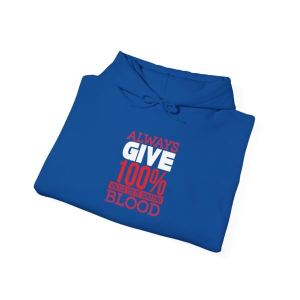 Always Give 100 Percent Hoodie - Image 4
