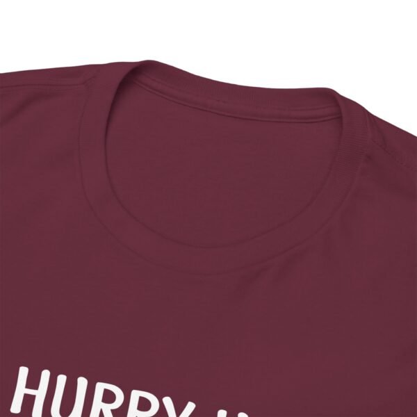 Hurry Up Inner Peace Cotton T Shirt - Image 10