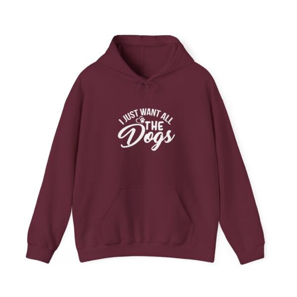I Want All The Dogs Hooded Sweatshirt - Image 5