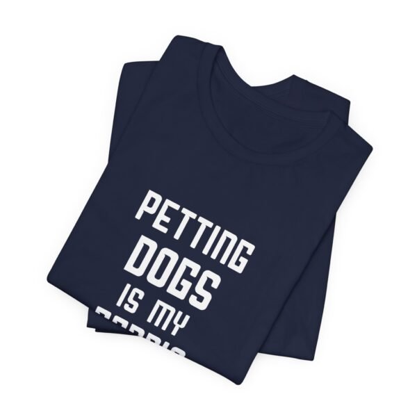 Petting Dogs is My Cardio Short Sleeve Tee - Image 33