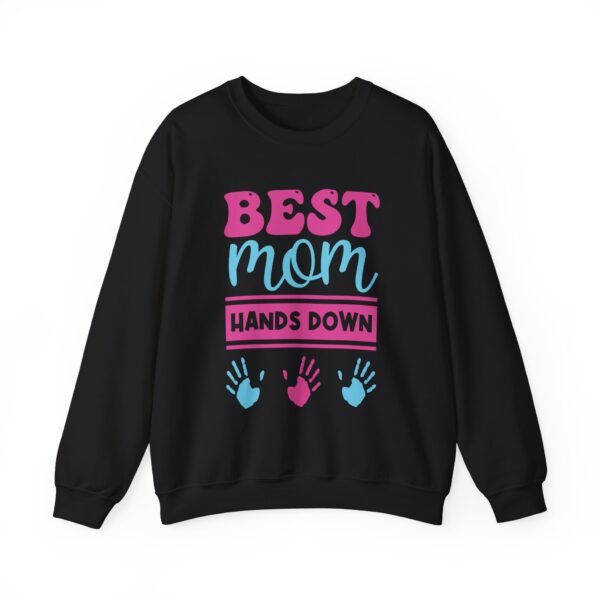 Best Mom Hands Down Sweatshirt - Image 7