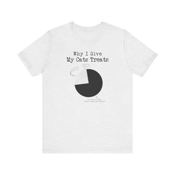 Why I Give My Cats Treats Short Sleeve Tee - Image 26