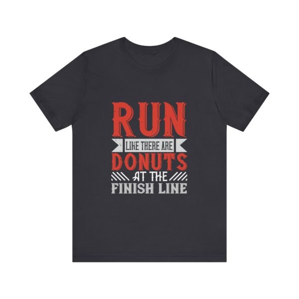 Run Like There Are Donuts Short Sleeve Tee - Image 6