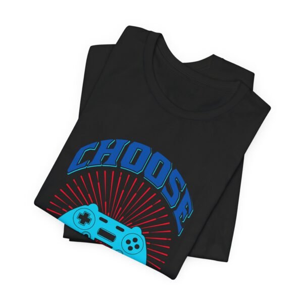 Choose Your Gaming Weapon Short Sleeve Tee - Image 3