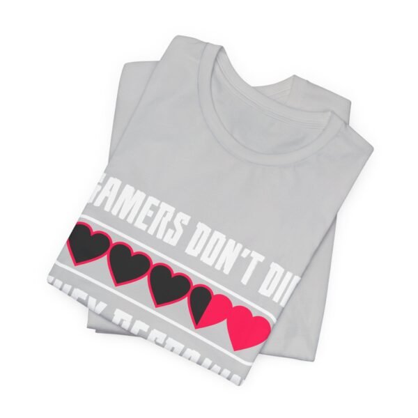Gamers Don't Die Short Sleeve T-Shirt - Image 53