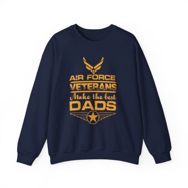 Air Force Veterans Make The Best Dads Sweatshirt - Image 19