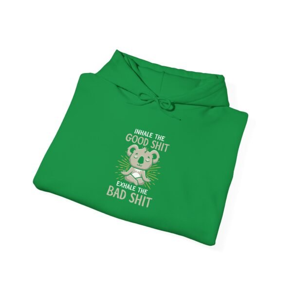 Inhale the Good and Exhale The Bad Hoodie - Image 9