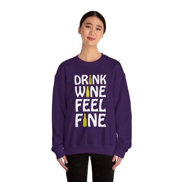 Drink Wine Feel Fine Crewneck Sweatshirt - Image 24