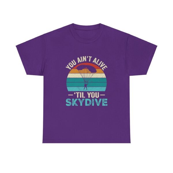 You Ain't Alive Till You Skydive Tee - Image 11