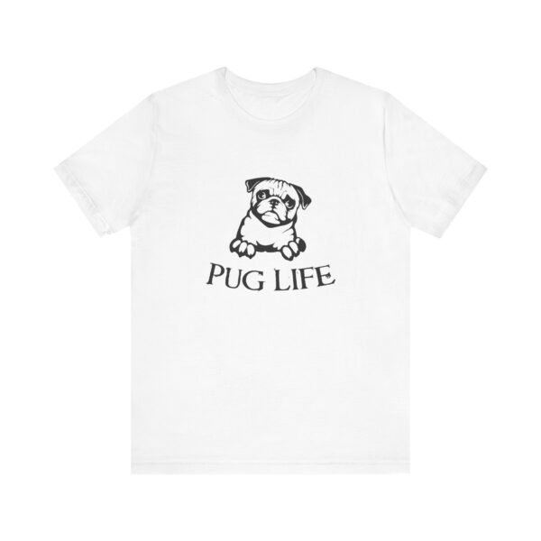 Pug Life Short Sleeve Tee - Image 26