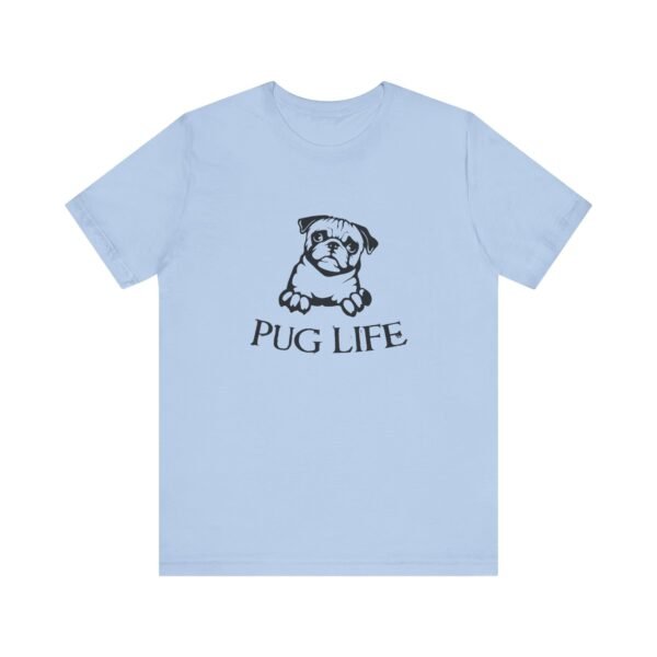 Pug Life Short Sleeve Tee