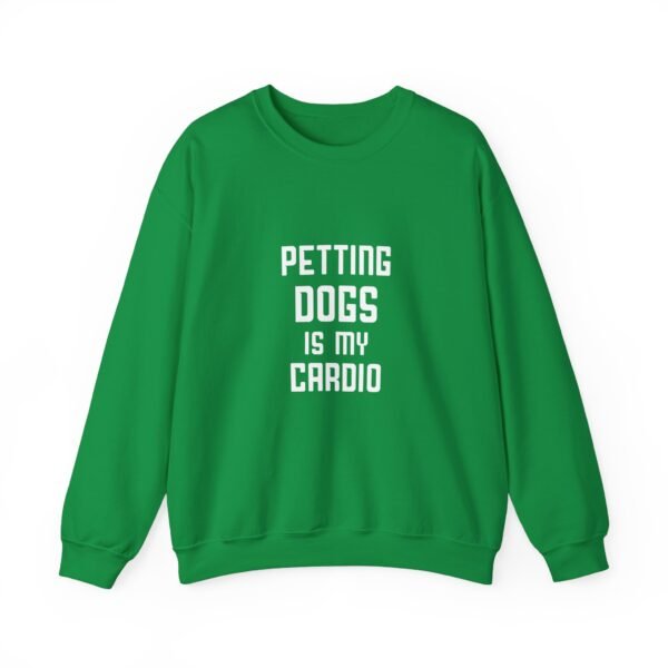 Petting Dogs is My Cardio Crewneck Sweatshirt - Image 7