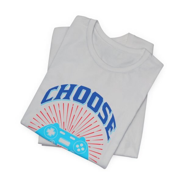 Choose Your Gaming Weapon Short Sleeve Tee - Image 53