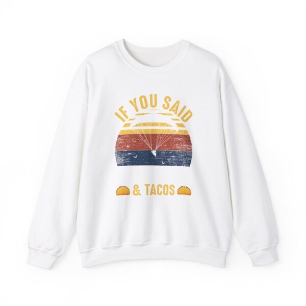 Skydiving & Tacos Crewneck Sweatshirt - Image 16