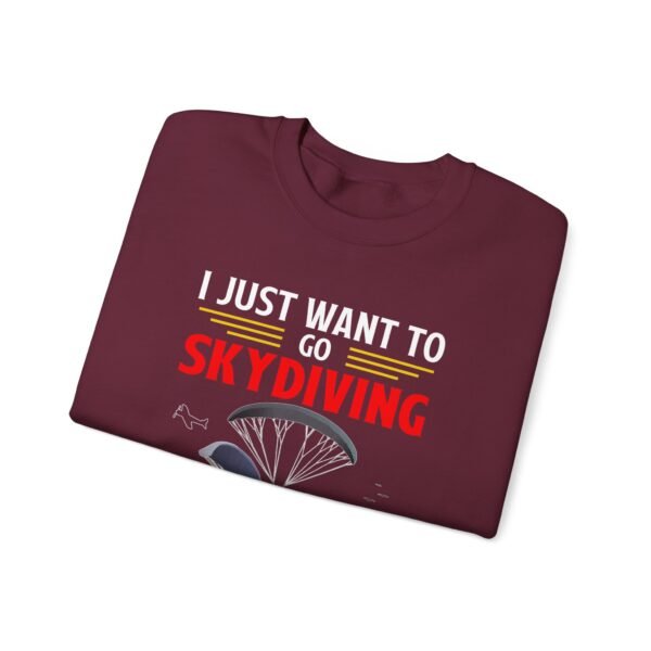 I Just Want To Go Skydiving Crewneck Sweatshirt - Image 6