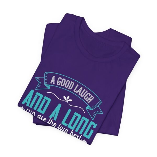 A Good Laugh and a Long Run Short Sleeve Tee - Image 28