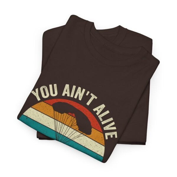 You Ain't Alive Till You Skydive Tee - Image 3