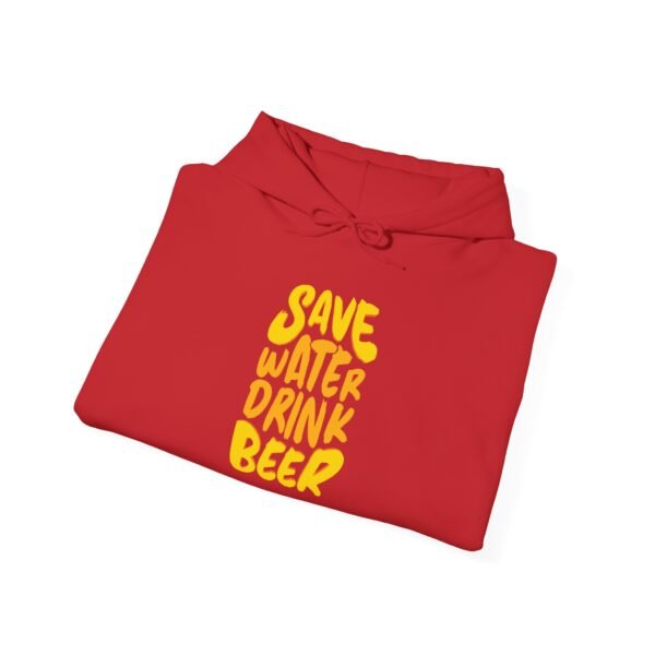 Save Water Drink Beer Hooded Sweatshirt - Image 34