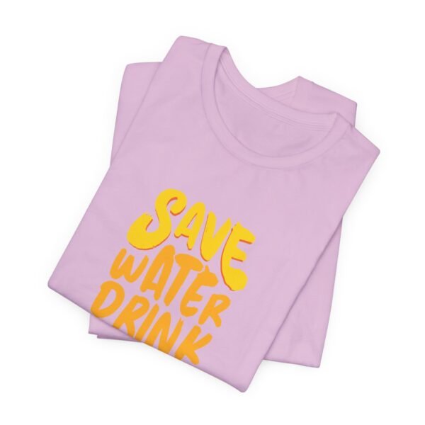 Save Water Drink Beer Short Sleeve Tee - Image 38