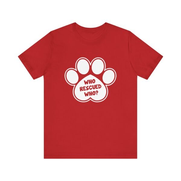 Who Rescured Who Short Sleeve Tee - Image 46