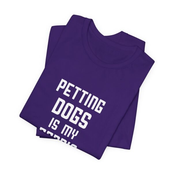 Petting Dogs is My Cardio Short Sleeve Tee - Image 53