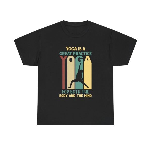 Yoga is Great Practice T Shirt - Image 21