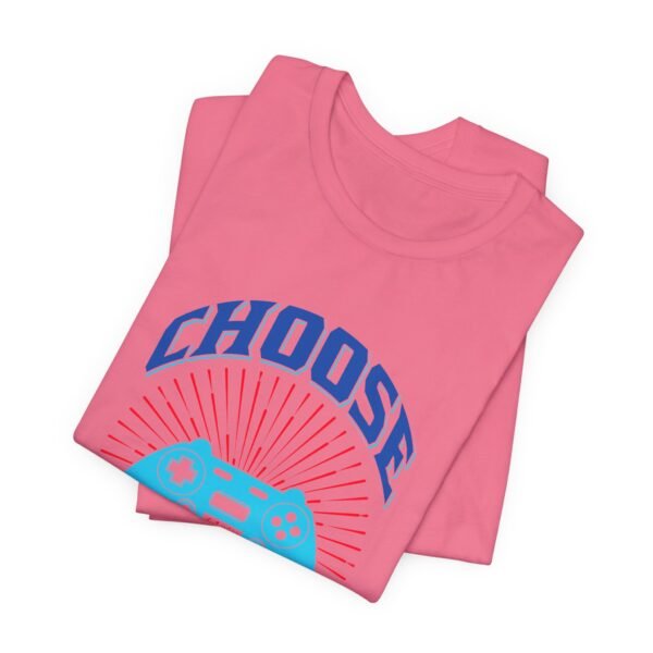 Choose Your Gaming Weapon Short Sleeve Tee - Image 48