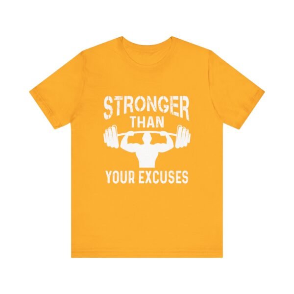 Stronger Than Your Excuses Short Sleeve Tee - Image 21