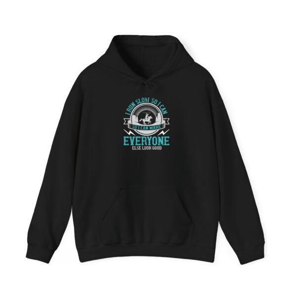 I Run Slow Hooded Sweatshirt - Image 16
