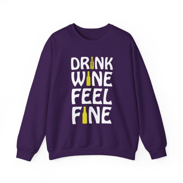 Drink Wine Feel Fine Crewneck Sweatshirt - Image 21