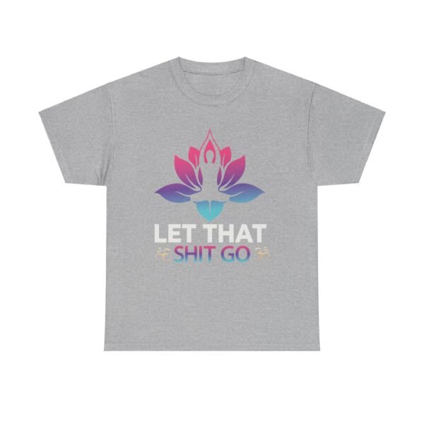 Let That Go Cotton T Shirt