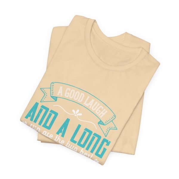 A Good Laugh and a Long Run Short Sleeve Tee - Image 43